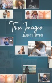 True Images, Dwyer Janet