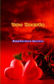 Two Hearts, Mamatkarimova Baxriniso