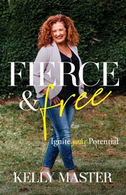 Fierce & Free, Master Kelly