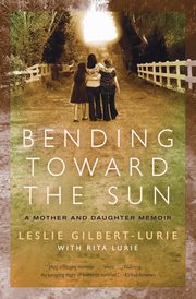 Bending Toward the Sun, Gilbert-Lurie Leslie