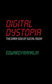 Digital Dystopia, Franklin Edward