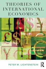 Theories of International Economics, Lichtenstein Peter M.