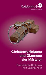 Christenverfolgung und kumene der Mrtyrer, Koch Kurt
