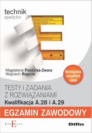 Egzamin zawodowy Testy i zadania z rozwizaniami A.28 i A.29, Pobocka-Zwara Magdalena, Rogocki Wojciech