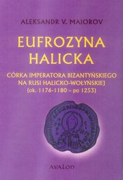 ksiazka tytu: Eufrozyna Halicka autor: Maiorov Aleksander V.