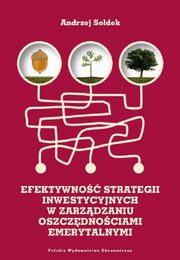 Efektywno strategii inwestycyjnych w zarzdzaniu oszczdnociami emerytalnymi, Sodek Andrzej