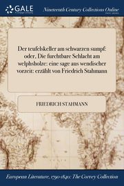 Der teufelskeller am schwarzen sumpf, Stahmann Friedrich
