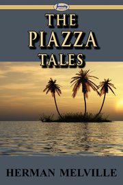 The Piazza Tales, Melville Herman