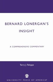Bernard Lonergan's Insight, Tekippe Terry J.