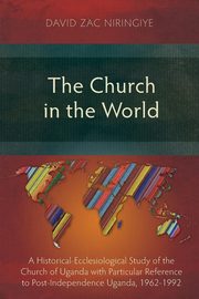 The Church in the World, Niringiye David Zac