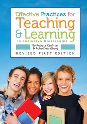 Effective Practices for Teaching and Learning in Inclusive Classrooms, Kaufman Roberta