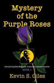 Mystery of the Purple Roses, Giles Kevin S.
