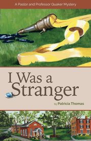 I Was a Stranger, Thomas Patricia