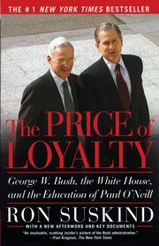 Price of Loyalty, Suskind Ron
