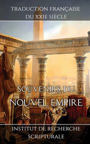 Souvenirs du Nouvel Empire, Institut de recherche scripturale