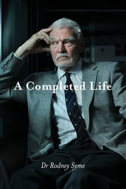 A Completed Life, Syme Rodney