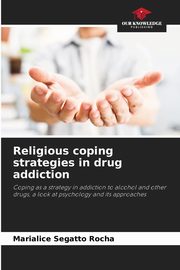 Religious coping strategies in drug addiction, Segatto Rocha Marialice