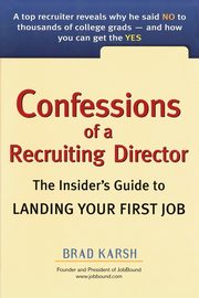 Confessions of a Recruiting Director, Karsh Brad