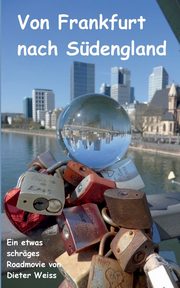 Von Frankfurt nach Sdengland, Weiss Dieter