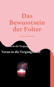 Das Bewusstsein der Folter, Lyschamaya Ayleen