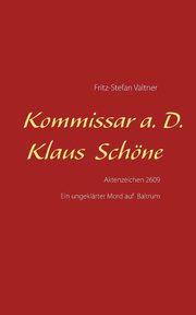 Kommissar a. D. Klaus Schne, Valtner Fritz-Stefan