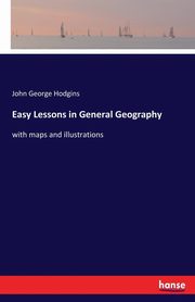 Easy Lessons in General Geography, Hodgins John George