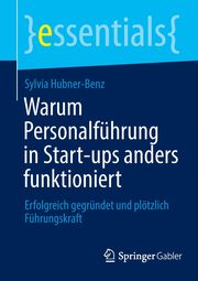 Warum Personalfhrung in Start-ups anders funktioniert, Hubner-Benz Sylvia