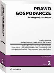 Prawo gospodarcze Aspekty publicznoprawne, Banasiski Cezary, Gronkiewicz-Waltz Hanna, Jaroszyski, Krzysztof, Kaszubski Remigiusz