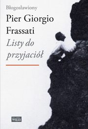 ksiazka tytu: Listy do przyjaci autor: Frassati Pier Giorgio