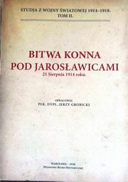 ksiazka tytu: Bitwa konna pod Jarosawicami autor: Grobicki Jerzy