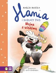 Hania i Kudaty Pies Wojna z wiedm, Mortka Marcin