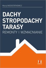 Dachy stropodachy tarasy, Niedostatkiewicz Maciej