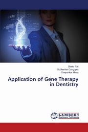 Application of Gene Therapy in Dentistry, Rai Shalu