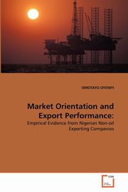 Market Orientation and Export Performance, OYENIYI OMOTAYO