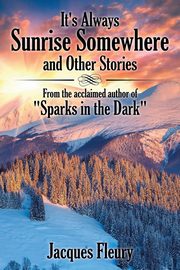 It's Always Sunrise Somewhere and Other Stories, Fleury Jacques