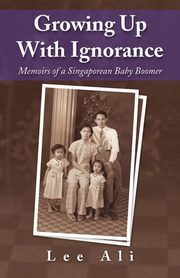 Growing Up with Ignorance, Lee Ali