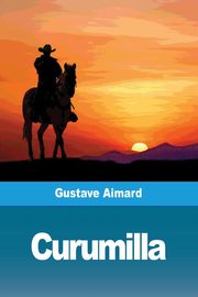 Curumilla, Aimard Gustave