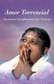 Amor Torrencial, Swamini Krishnamrita Prana