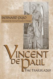 Vincent de Paul, the Trailblazer, Pujo Bernard