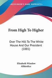 From High To Higher, Allderdice Elizabeth Winslow