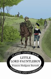 Little Lord Fauntleroy, Burnett Frances Hodgson