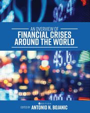 An Overview of Financial Crises around the World, Bojanic Antonio N.