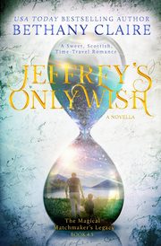 Jeffrey's Only Wish - A Novella, Claire Bethany