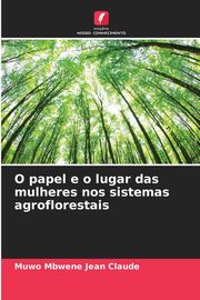 O papel e o lugar das mulheres nos sistemas agroflorestais, Jean Claude Muwo Mbwene