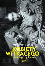 ksiazka tytu: Kobiety Witkacego autor: Czyska Magorzata