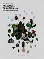 ksiazka tytu: Przestrze publiczna 2.0 autor: Wantuch-Matla Dorota