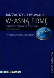 ksiazka tytu: Jak zaoy i prowadzi wasn firm autor: Muko Przemysaw, Sok Aneta