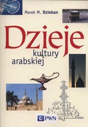 Dzieje kultury arabskiej, Dziekan Marek M.