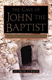 ksiazka tytu: The Cave of John the Baptist autor: Gibson Shimon