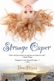 Strange Caper, Phipps Thea